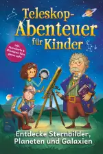 Teleskop-Abenteuer für Kinder - Sterndetektive erforschen das All | Erlebe magische Weltraumabenteuer, löse galaktische Sternenrätsel und entdecke geheimnisvolle Planeten und ferne Galaxien