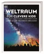 Wissen für clevere Kids. Weltraum für clevere Kids: Lexikon mit 1500 farbigen Fotos und Illustrationen. Für Kinder ab 8 Jahren
