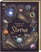Wundervolle Welt der Sterne: Ein Weltall-Bilderbuch für die ganze Familie. Hochw