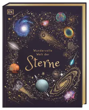 Wundervolle Welt der Sterne: Ein Weltall-Bilderbuch für die ganze Familie. Hochw